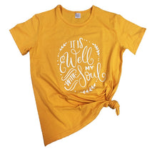 Load image into Gallery viewer, It is well with my soul T-Shirt Stylish Belief Coll Top Fashion Clothing Summer Christian Slogan Gift Harajuku Yellow Tee