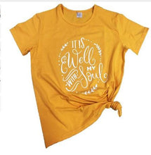 Load image into Gallery viewer, It is well with my soul T-Shirt Stylish Belief Coll Top Fashion Clothing Summer Christian Slogan Gift Harajuku Yellow Tee